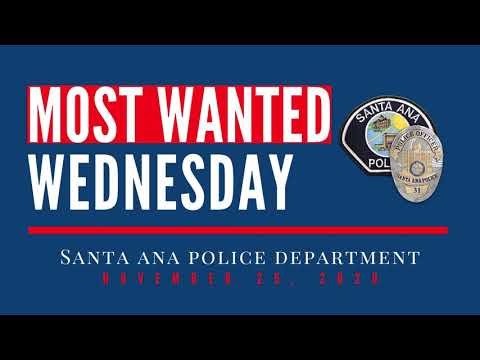 #SantaAnaPD #MostWantedWednesday - November 25, 2020