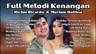 Richie Ricardo & Meriam Bellina Full Melodi Kenangan | Kompilasi Lagu Nostalgia Terbaik