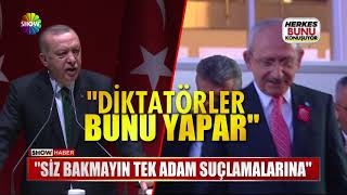 Erdoğan Siz Bakmayın Tek Suçlamalarına