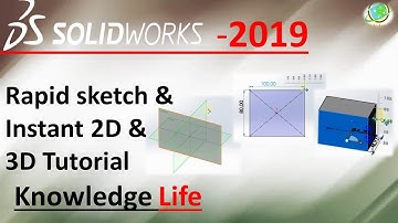 solidworks Rapid sketch,instant 2d and instant 3d tutorial
