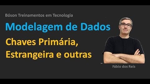 Modelagem de Dados - Chave Primária, Estrangeira e outras