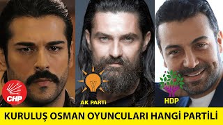 Kuruluş Osman Oyuncuları Hangi Siyasi Partili