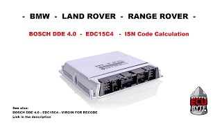 BOSCH DDE 4.0  -  EDC15C4  -  ISN CODE CALCULATION - BMW, Land Rover, Range Rover