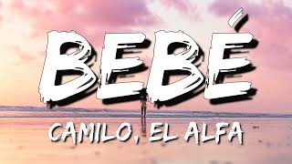 Camilo, El Alfa - BEBÉ (Letra\Lyrics)