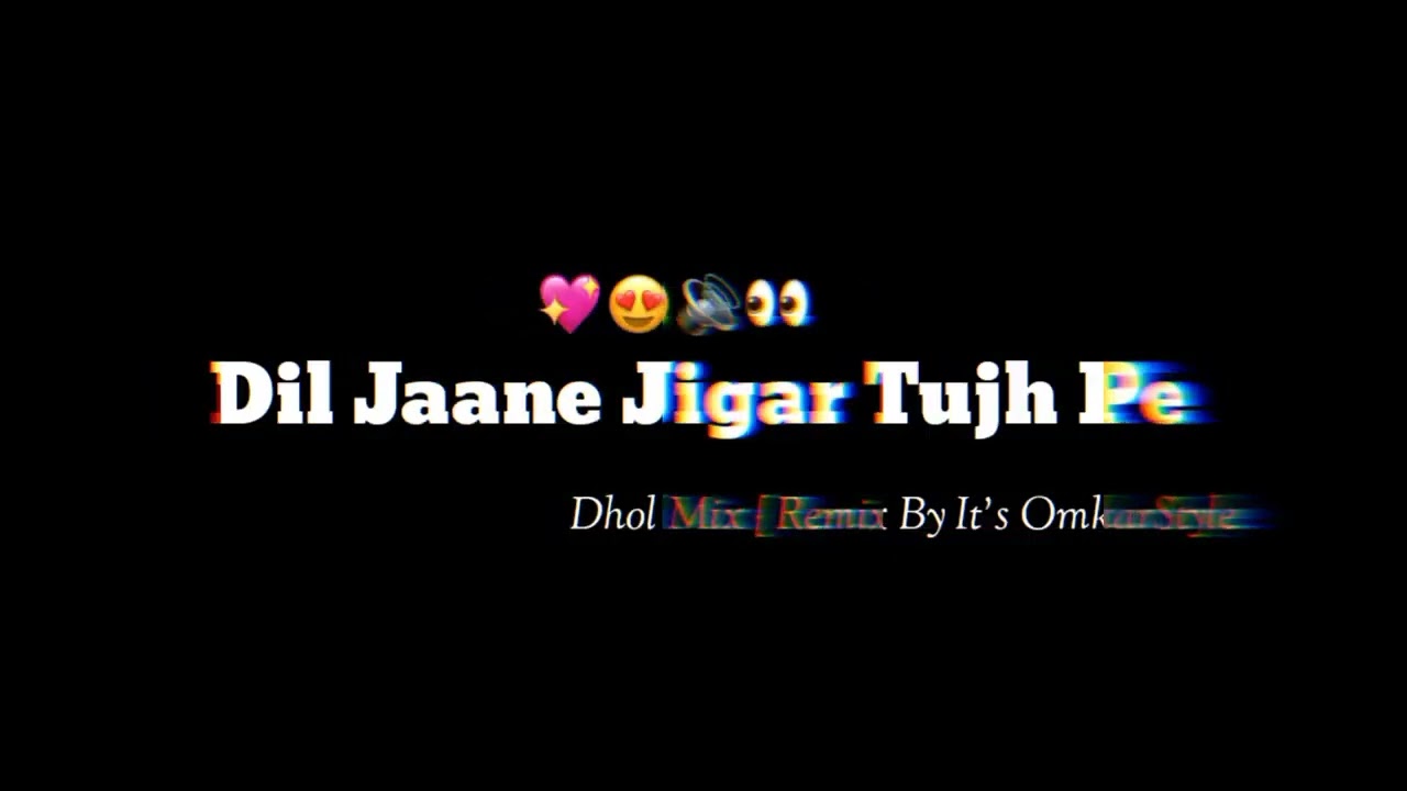 Dil Jaane Jigar Tujh Pe  Dhol Mix  Its OmkarStyle Remix 