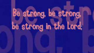 Be Strong in the Lord - Lyrics chords