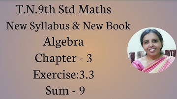 T.N.9th Std Maths  Exercise:3.3  Sum -9 | Chapter - 3 | Algebra.