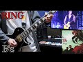 「RING」 Live Ver. / B&#39;z ギター弾いてみた (guitar cover)