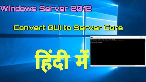 How to Convert GUI to Server Core in Windows Server 2012 | Server Core to GUI | Windows Server 2012