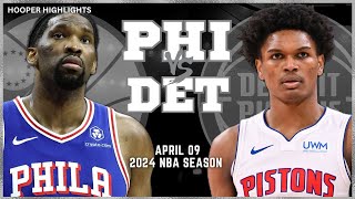 Philadelphia 76ers vs Detroit Pistons Full Game Highlights | Apr 9 | 2024 NBA Season