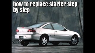 how to replace 2001 Cavalier starter