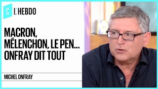 Macron Melenchon Le Pen Michel Onfray Dit Tout C L Hebdo 23 09 2017 Youtube Macron Melenchon Le Pen Michel Onfray Dit Tout C L Hebdo 23 09 2017 Youtube