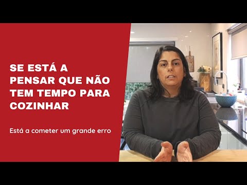 Vídeo: O Que Fazer Quando Não Há Tempo Para Cozinhar