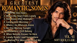 ❤️ Greatest Hits Romantic Love Songs | Soft Rock 70s 80s 90s | Heart No One Hears | Vol. 93