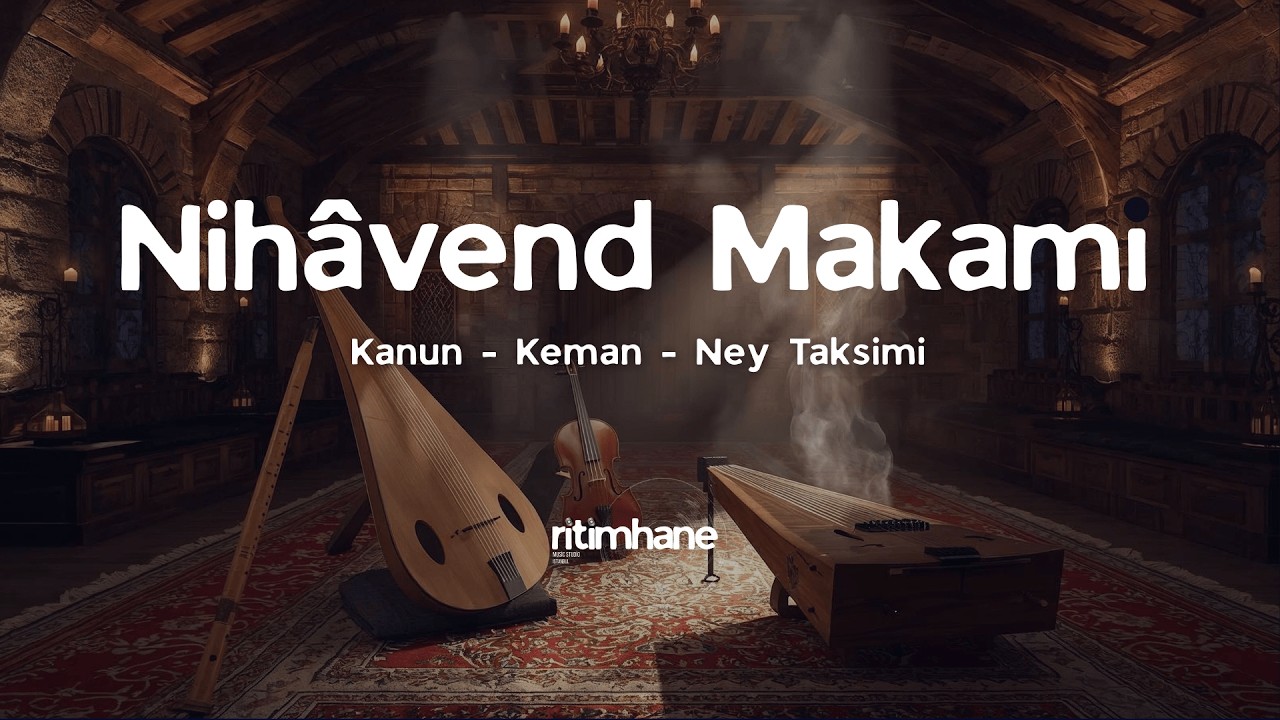 Nihâvend Makamı Kanun - Keman - Ney Taksimi | 2. Gün: Gönül Muradı 🌙 - Ritimhane