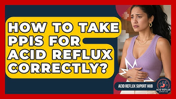 How To Take PPIs For Acid Reflux Correctly? - Acid Reflux Support Hub
