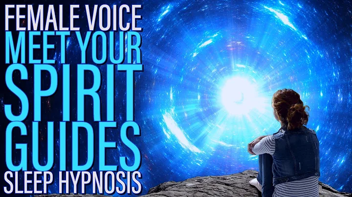 Meet Your Spirit Guides Sleep Hypnosis with a Fema...