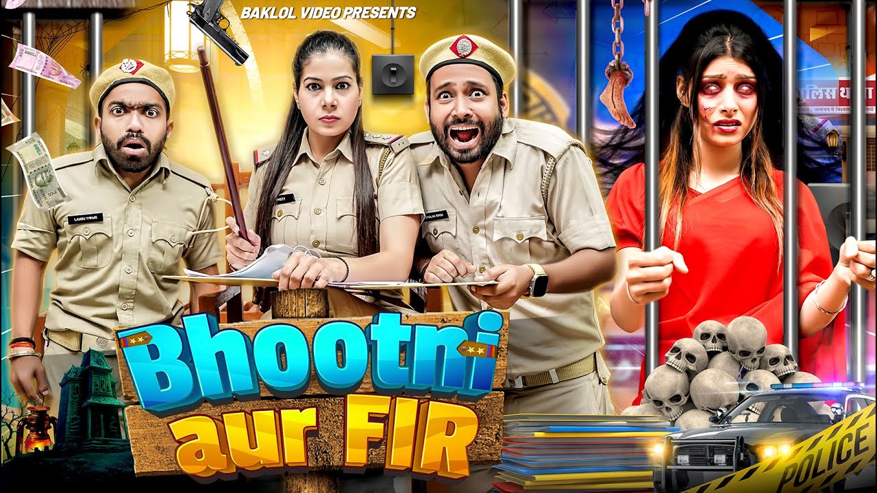 Bhootni Aur FIR  BakLol Video