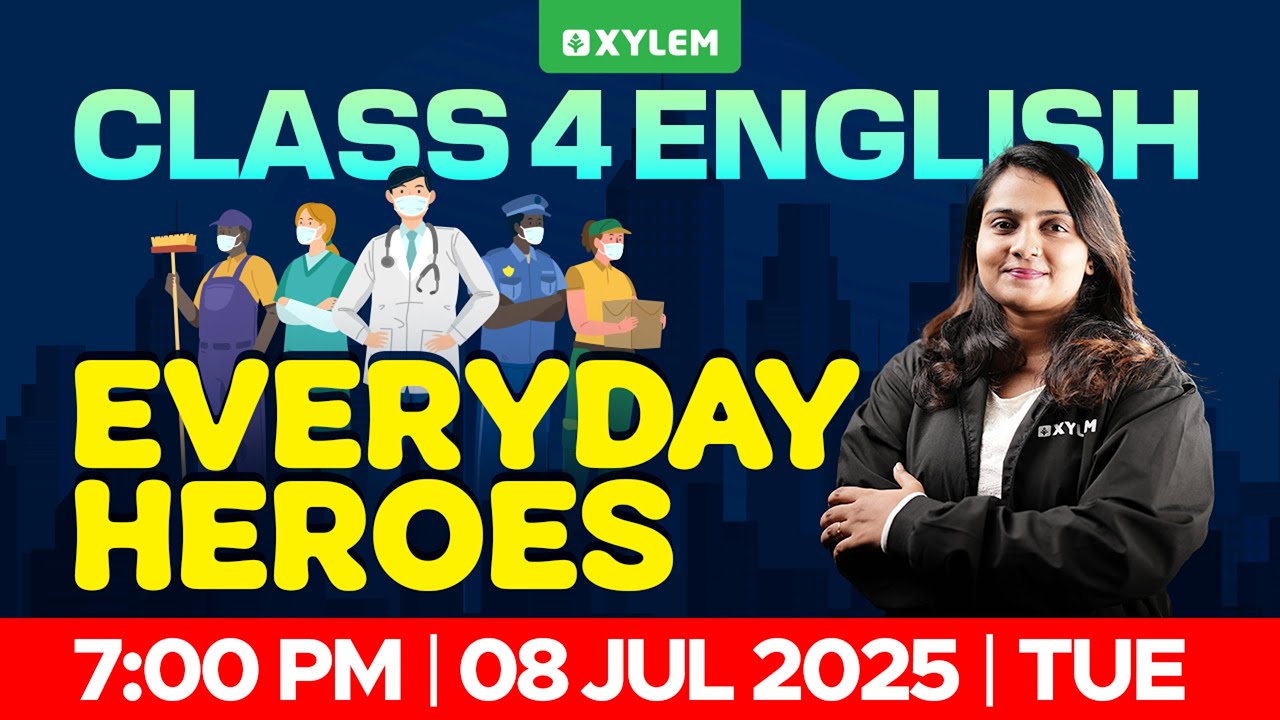 Class 4 English | EVERYDAY HEROES ! | Xylem Class 4