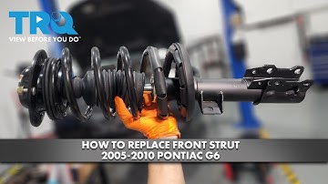 How to Replace Front Strut 2005-2010 Pontiac G6