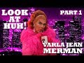 VARLA JEAN MERMAN on Look At Huh! - Part 1 | Hey Qween