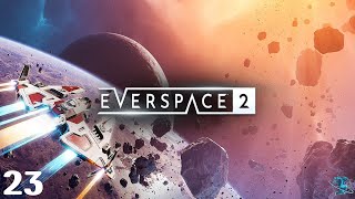 23 | Let´s Play | Everspace 2 ? | Immer noch zu schwach :( | Deutsch | 2k