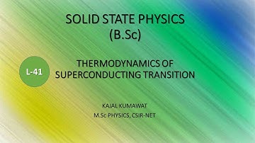 Lecture-41 Thermodynamics of Superconducting Transition