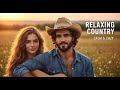 Country Music That Feels Like a Warm Sunset Evening ☀️🌾