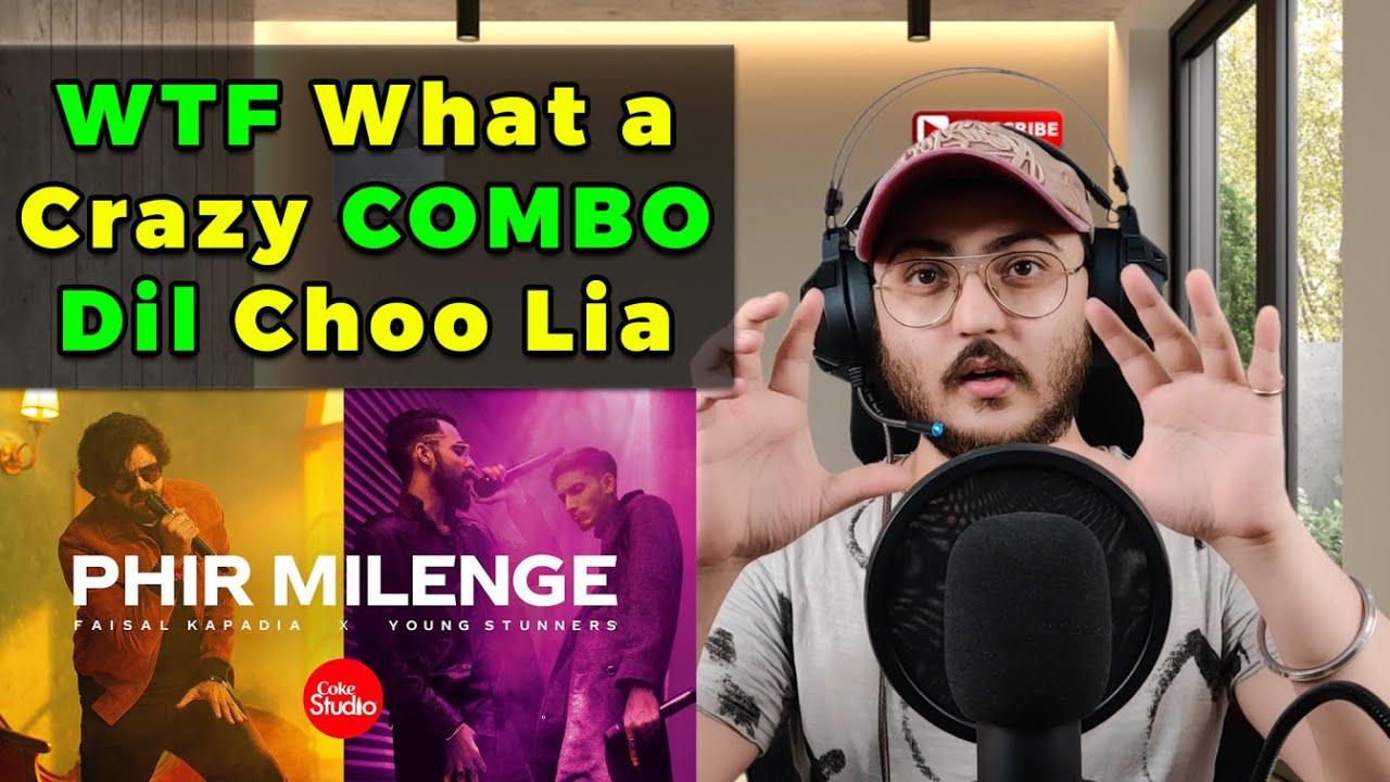 Phir Milenge | Faisal Kapadia x Young Stunners | WannaBe StarKid (REACTION)| Amarr Bedii Coke Studio