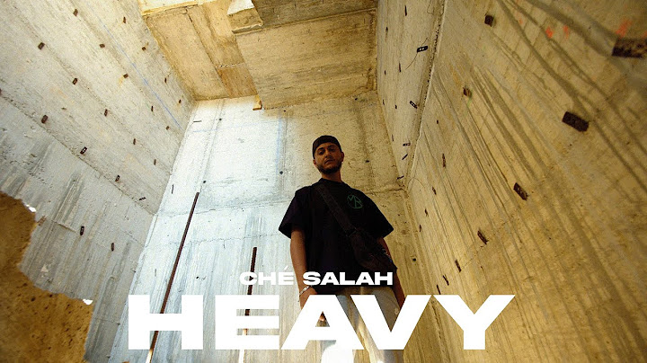 CHÉ SALAH - Heavy (prod. by Lord JKO, PTL)