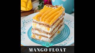Easy Mango Float Recipe  No Bake Filipino Icebox Cake