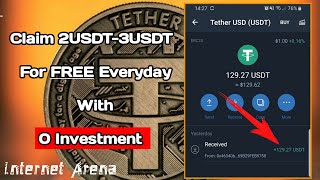 Claim 2Usdt-3Usdt Everyday For Free Earn Without Investing 