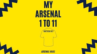 My Arsenal to 11 | Matthew Key | Episode 3