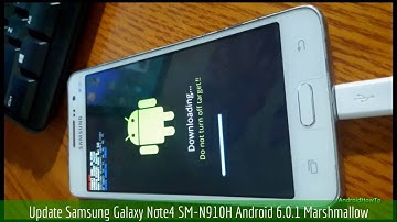 Update Samsung Galaxy Note4 SM-N910H to Android 6.0.1 Marshmallow