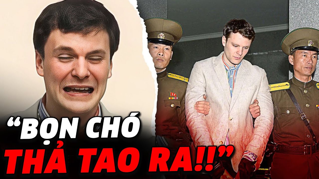 Tại sao anh chàng Mỹ này sống THỰC VẬT sau 17 tháng MẮC KẸT ở Triều Tiên?