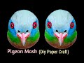 Pigeon Mask Making Pigeon Face Mask Pigeon Costume Diy Bird Mask Bird Costume PigeonMask