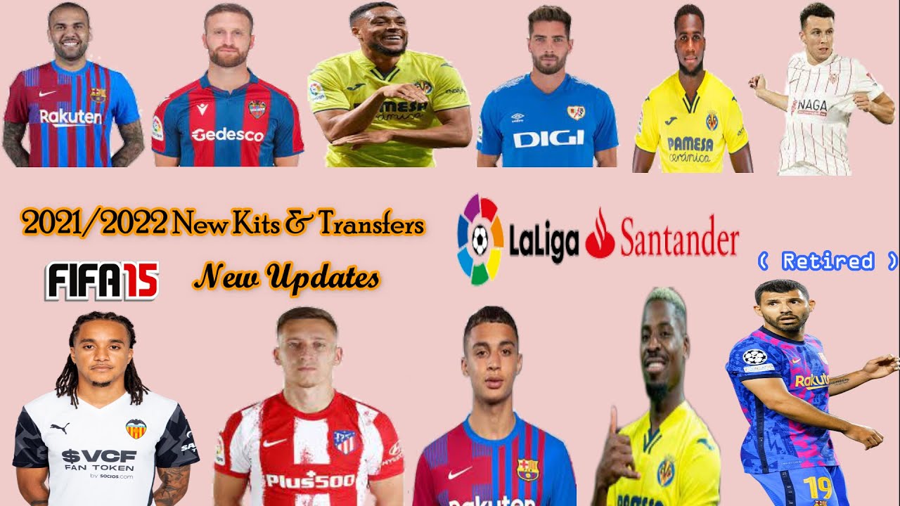 FIFA 15 - Modded Edition - La Liga 2021/2022 Season - New Summer Transfers & Kits - New Updates