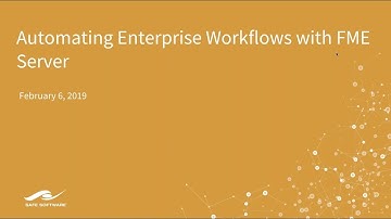 Webinar Automating Enterprise Workflows with FME Server
