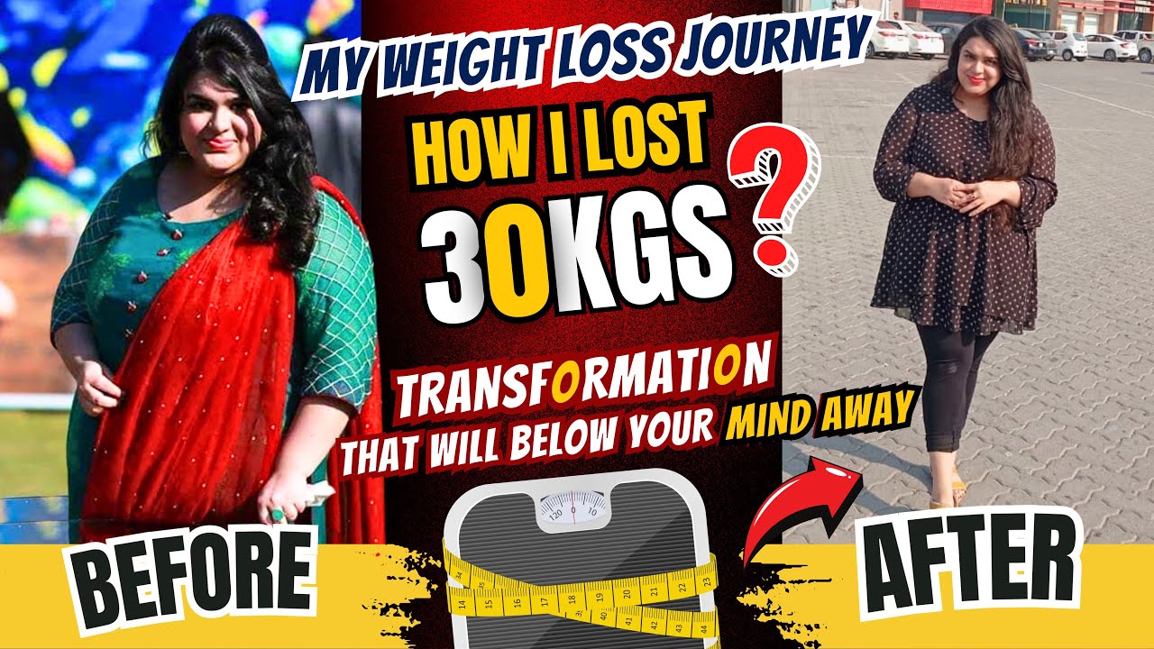 My Weight Loss Journey I How I loss 30 Kg I How I REALLY Lost 30 Kg ...