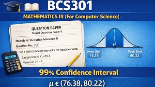 Confidence Interval for Mean: 99% Level | Known Variance Problem | BCS301