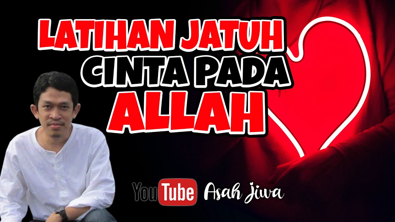 LATIHAN JATUH CINTA PADA ALLAH | LAILA MEJENUN | FAHRUDIN FAIZ - YouTube