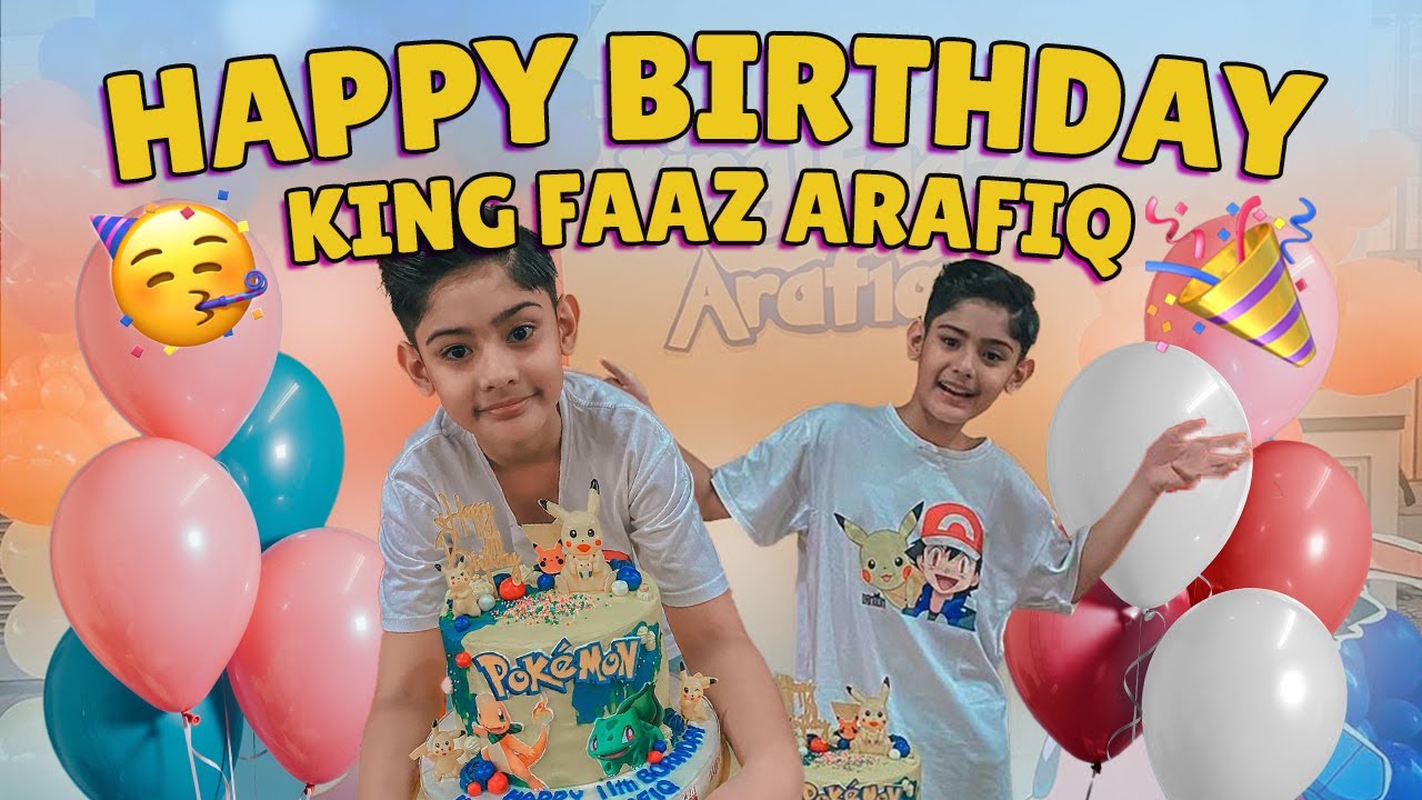 SELAMAT ULANG TAHUN KING FAAZ ARAFIQ