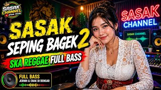 Lagu Sasak SEPING BAGEK 2 SKA REGGAE FULL BASS