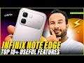 Infinix Note Edge Top 10+ Useful Features 🔥 Hidden Features & Secret Tips