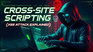 Cross-Site Scripting (XSS) | Protect Your Websites from Cyber Attacks – Lec 73