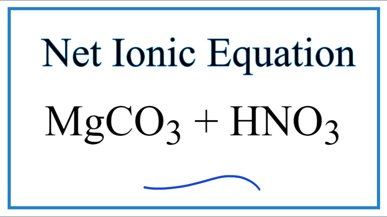 N2o3 hcl. Mgco3+hno3. Mgco3 + hno3 конц. Mgco3 hno3 уравнение. Mgco3 + hno3 ионное.