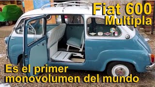 ESTA ES LA FIAT MULTIPLA 600, EL PRIMER MONOVOLUMEN DEL MUNDO