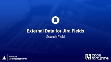 External Data for Jira Field - Use Case Example: Search Field