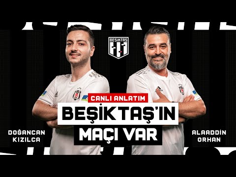 Beşiktaş'ın Maçı Var  - Canlı Anlatım (Beşiktaş - BITEXEN Giresunspor)