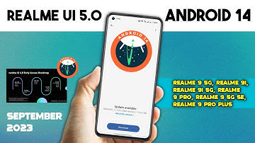 Realme UI 5.0 Android 14 Update For Realme 9i,Realme 9, Realme 9 Pro,Realme 9 Pro Plus,Realme 9 5G